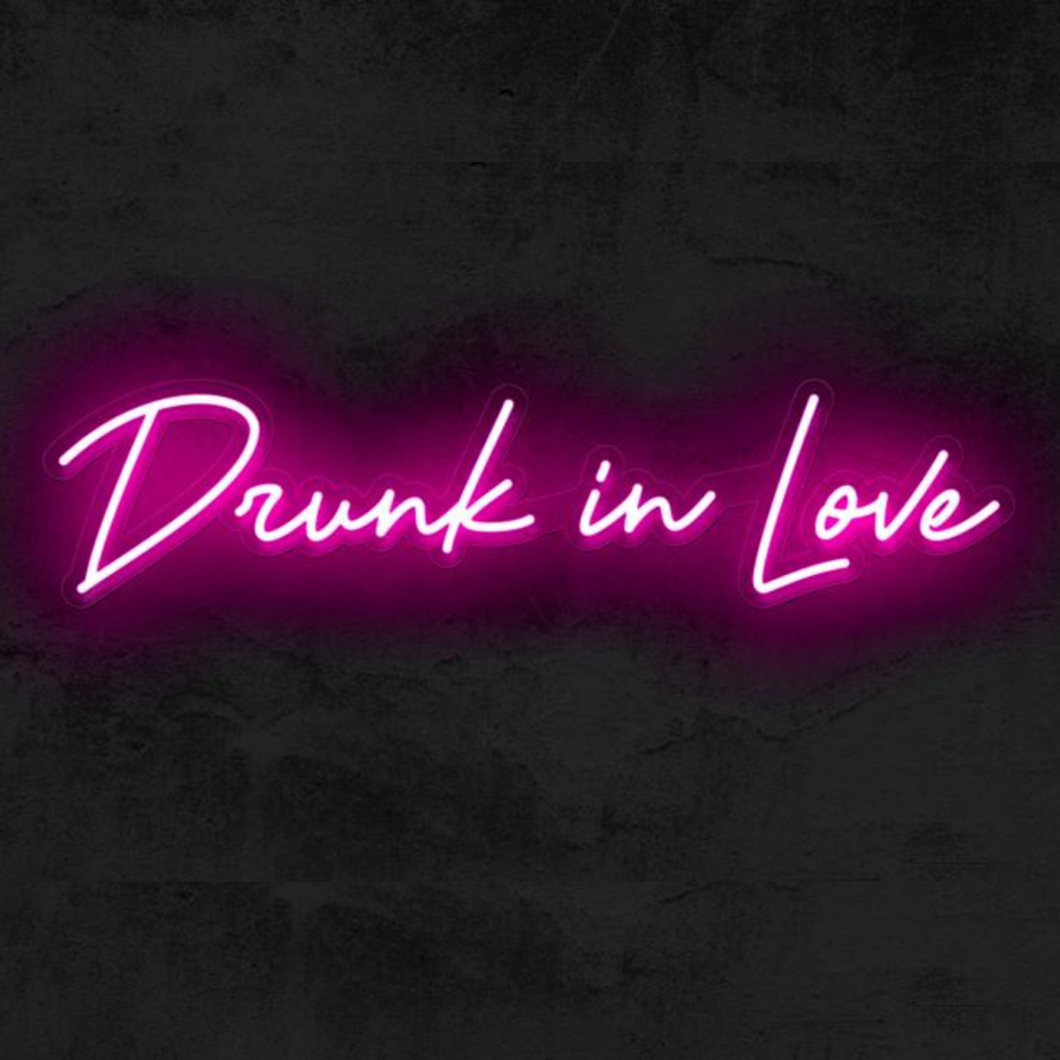 Drunk in Love Neon sign